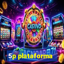 5p plataforma